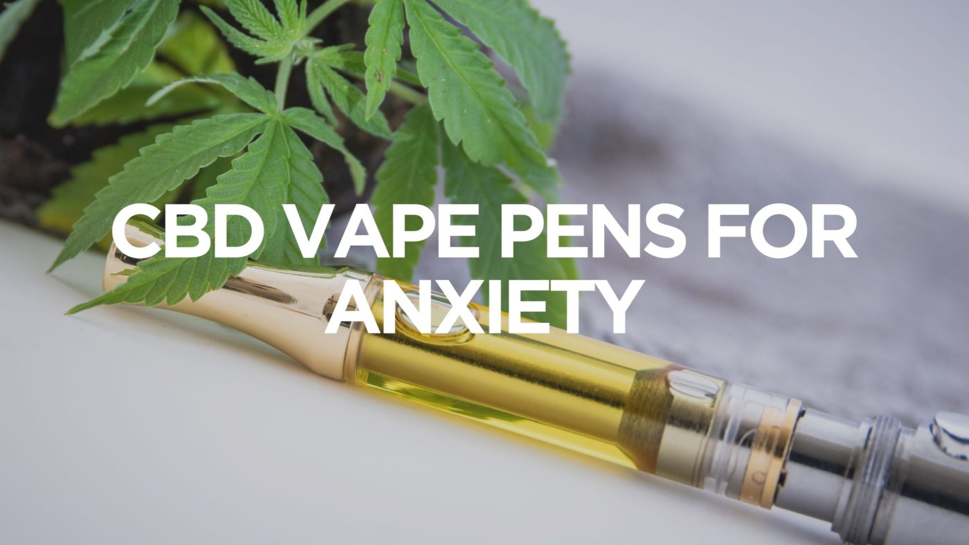 Cbd-Vape-Pens-For-Anxiety